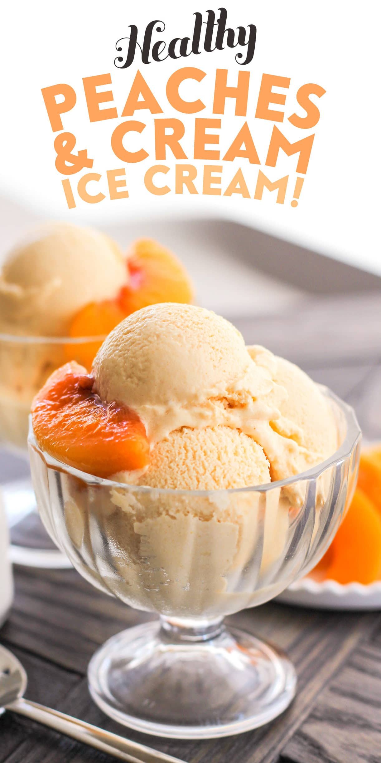 Healthy Peaches and Cream Ice Cream (refined sugar free) - Healthy Dessert Recipes at Desserts with Benefits