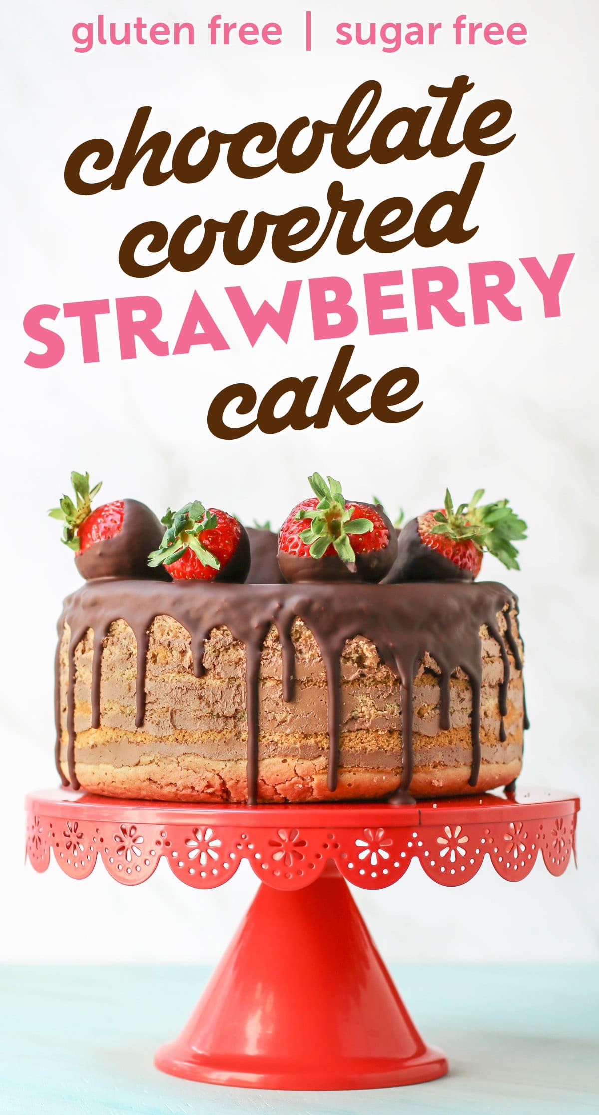 Seven-Layer Chocolate-Covered Strawberry Cake (sugar free, gluten free)