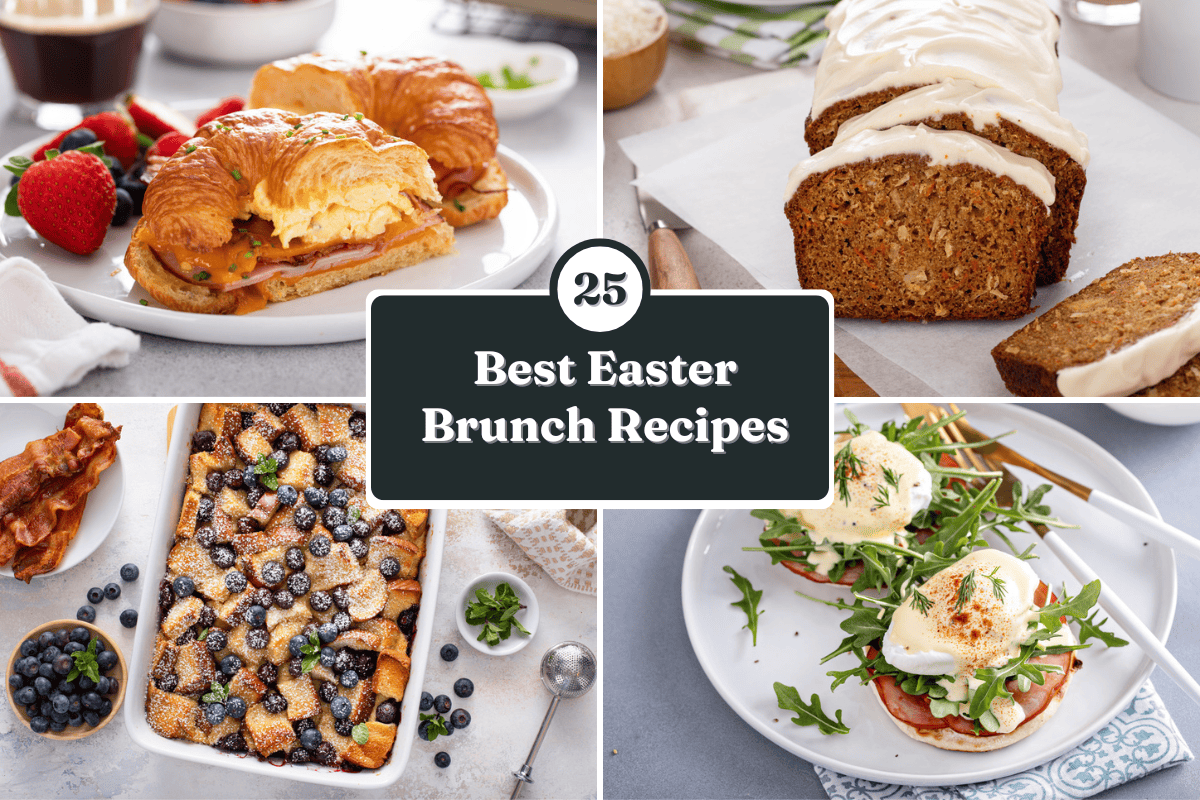 Collage of 4 easter brunch recipes, including croissant breakfast sandwiches, carrot cake bread, blueberry french toast casserole, and eggs benedict. Text overlay reads 